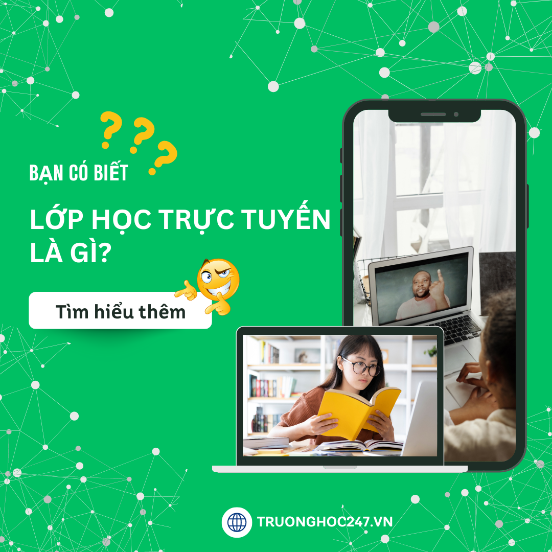 Lớp Học Trực Tuyến Là Gì? Tính Ứng Dụng Của Lớp Học Trực…