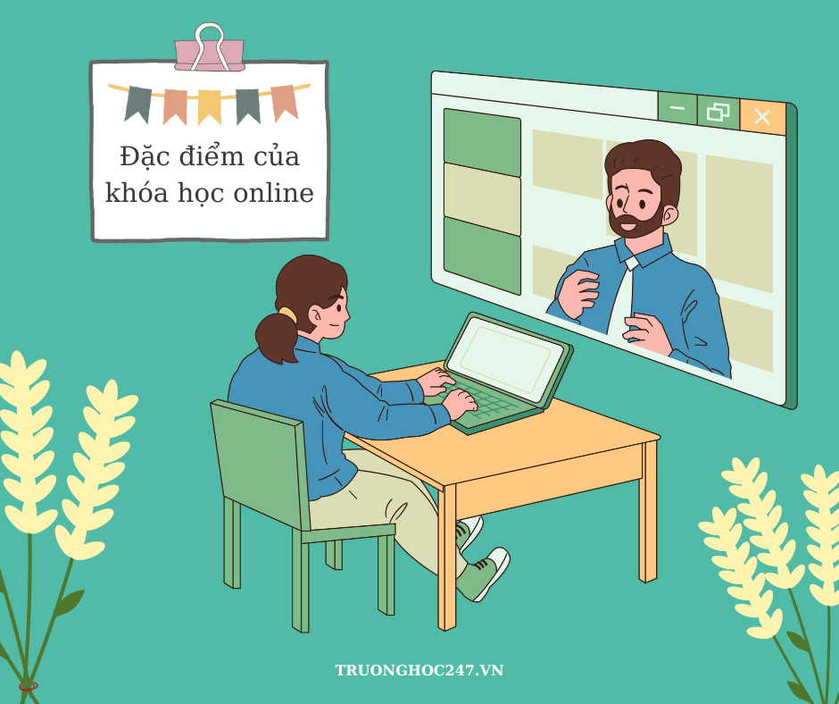 Đặc Điểm Của Khóa Học Online