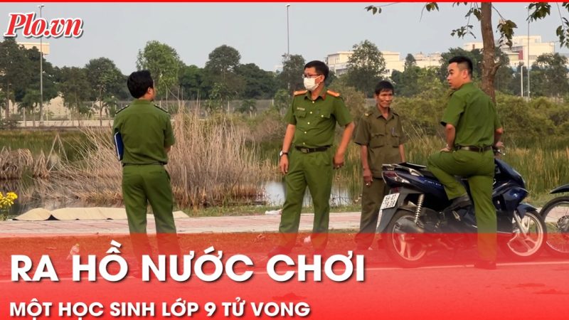 Rủ nhau ra hồ nước chơi, một học sinh lớp 9 tử vong